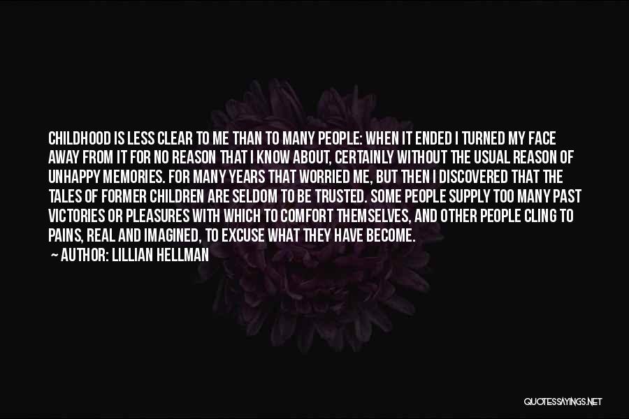 Worried About Me Quotes By Lillian Hellman