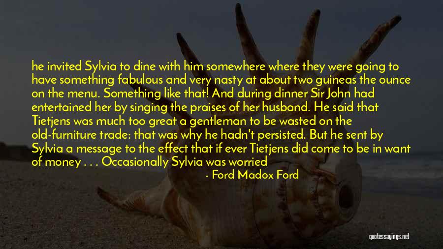 Worried About Money Quotes By Ford Madox Ford Worried About Money Quotes By Ford Madox Ford