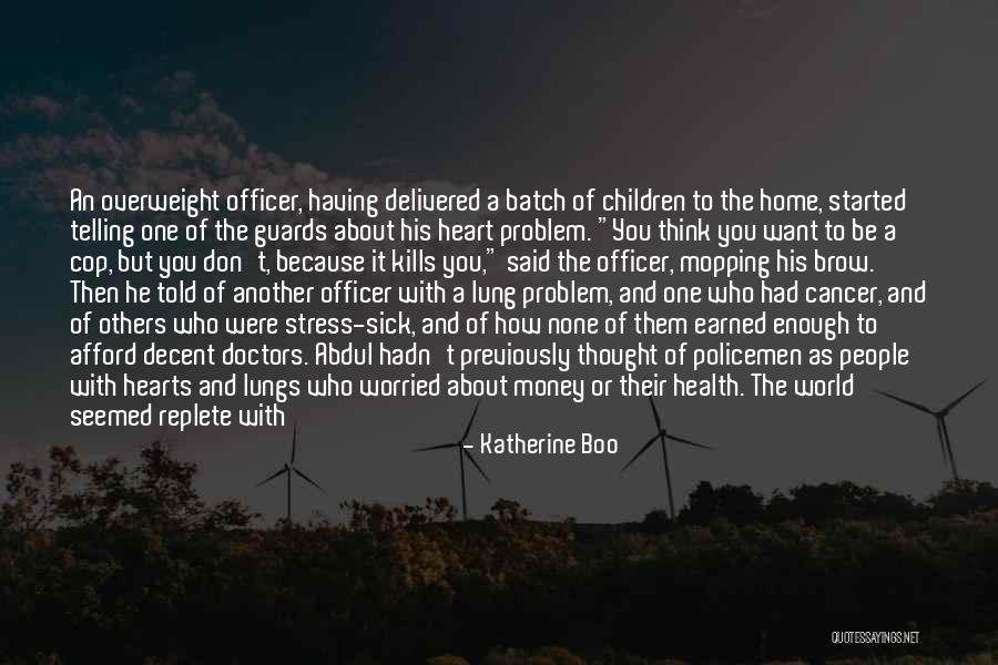 Worried About Money Quotes By Katherine Boo Worried About Money Quotes By Katherine Boo