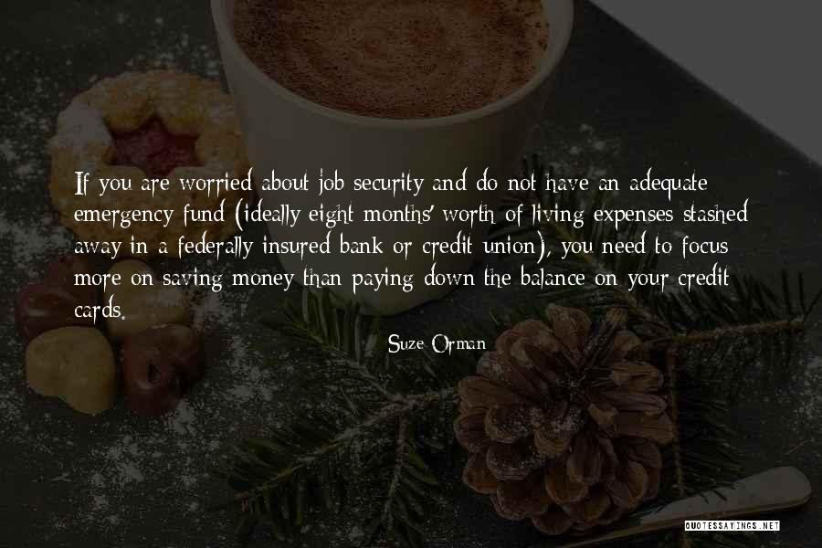 Worried About Money Quotes By Suze Orman Worried About Money Quotes By Suze Orman