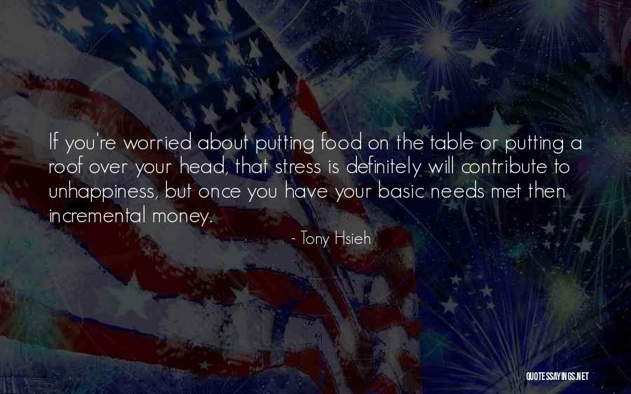 Worried About Money Quotes By Tony Hsieh Worried About Money Quotes By Tony Hsieh