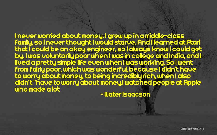 Worried About Money Quotes By Walter Isaacson Worried About Money Quotes By Walter Isaacson