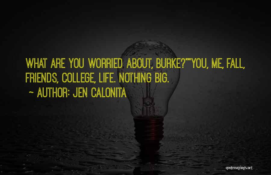 Worried About Nothing Quotes By Jen Calonita