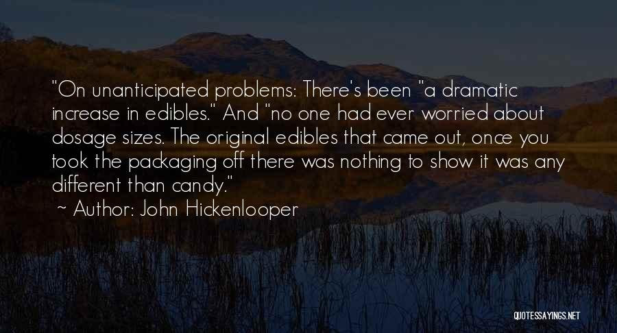 Worried About Nothing Quotes By John Hickenlooper