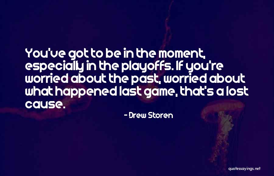 Worried About Quotes By Drew Storen Worried About Quotes By Drew Storen