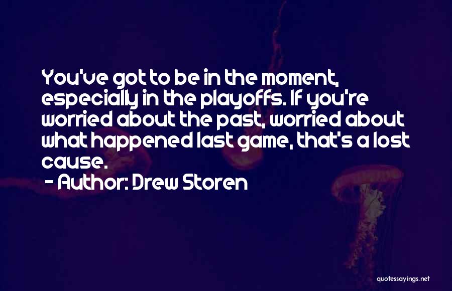 Worried About You Quotes By Drew Storen