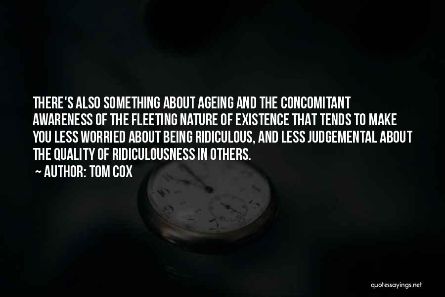 Worried About You Quotes By Tom Cox