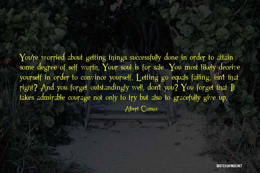 Worried About Yourself Quotes By Albert Camus