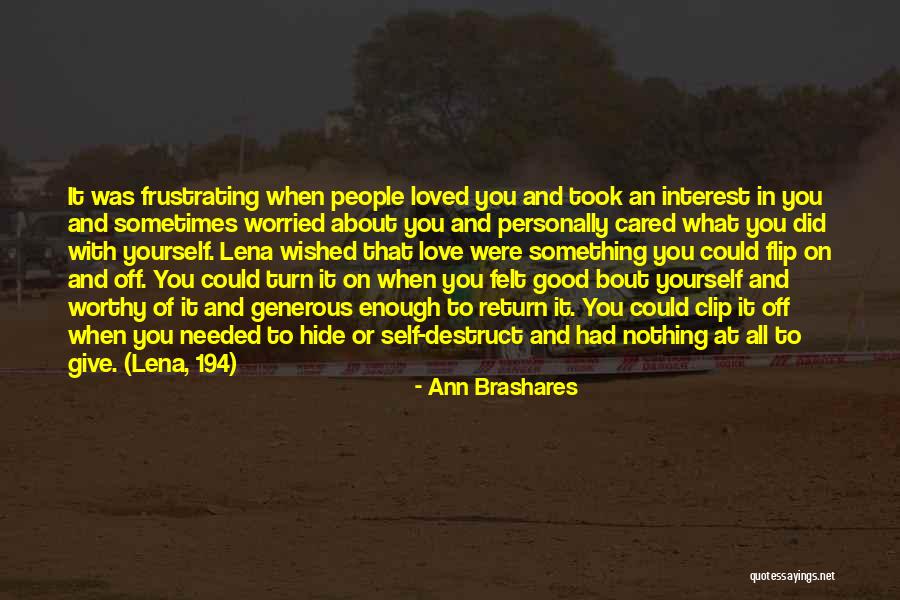 Worried About Yourself Quotes By Ann Brashares Worried About Yourself Quotes By Ann Brashares