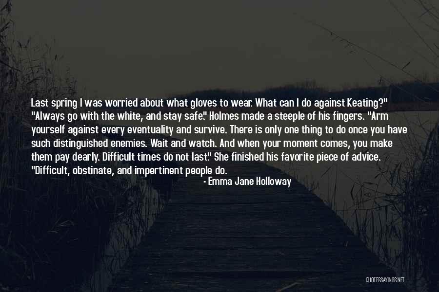 Worried About Yourself Quotes By Emma Jane Holloway Worried About Yourself Quotes By Emma Jane Holloway