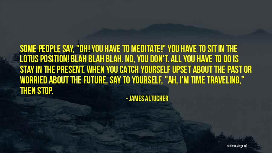 Worried About Yourself Quotes By James Altucher