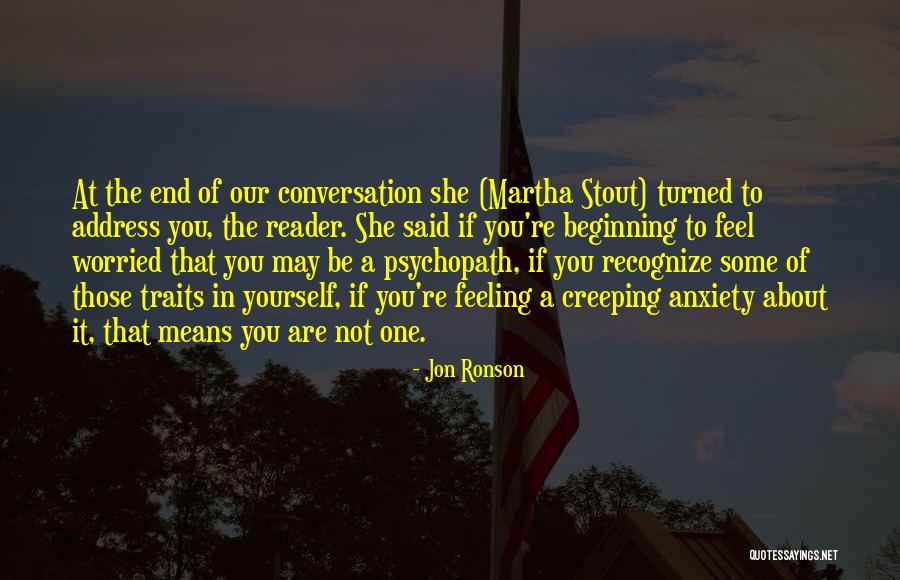 Worried About Yourself Quotes By Jon Ronson Worried About Yourself Quotes By Jon Ronson