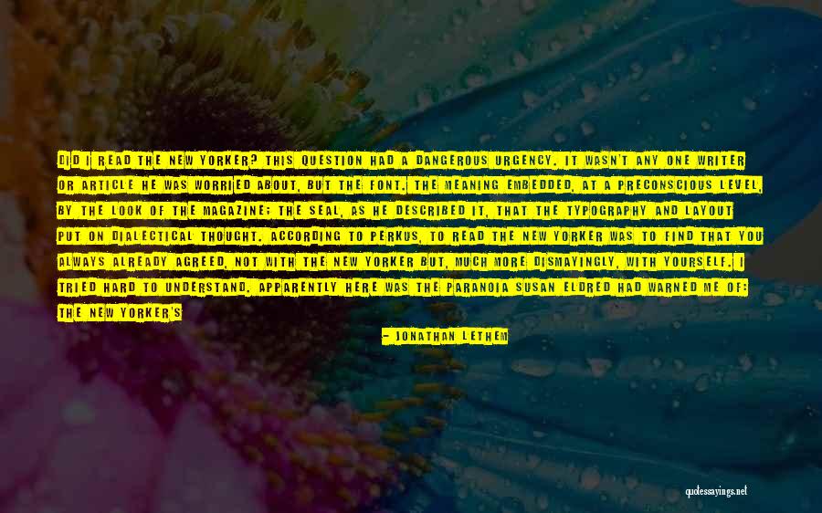 Worried About Yourself Quotes By Jonathan Lethem Worried About Yourself Quotes By Jonathan Lethem