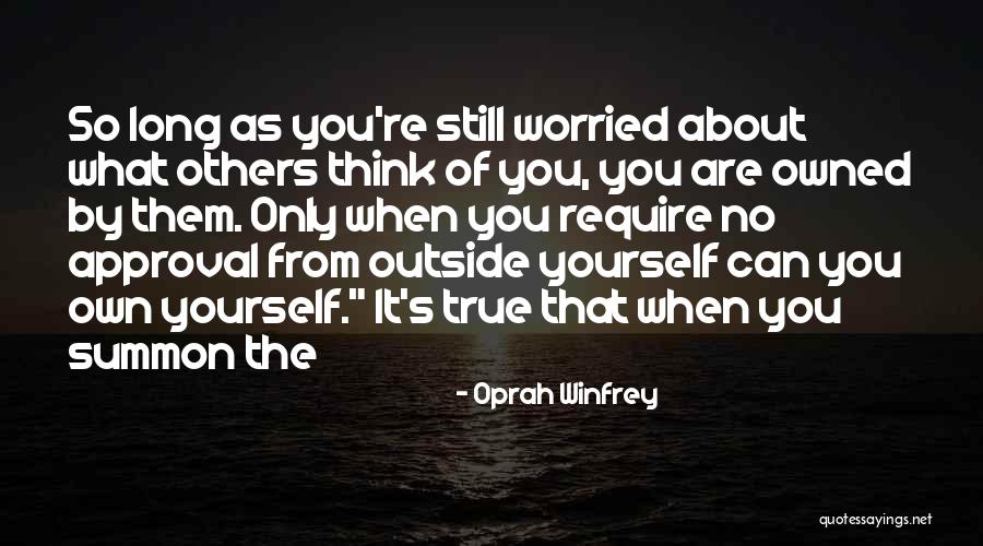 Worried About Yourself Quotes By Oprah Winfrey Worried About Yourself Quotes By Oprah Winfrey