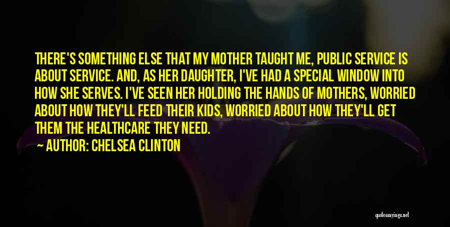 Worried Mother Quotes By Chelsea Clinton