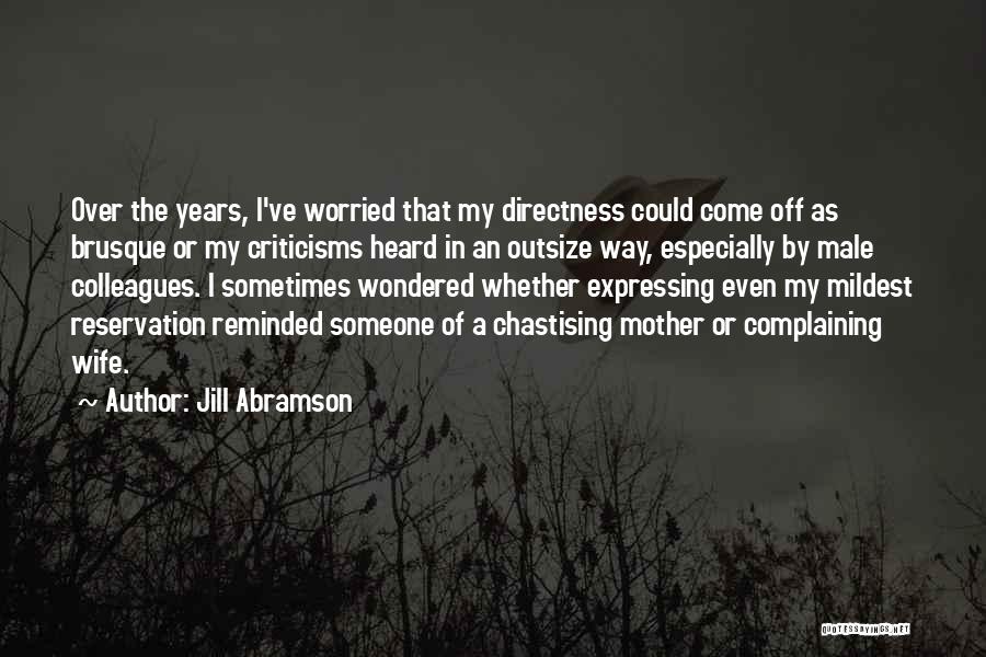 Worried Mother Quotes By Jill Abramson