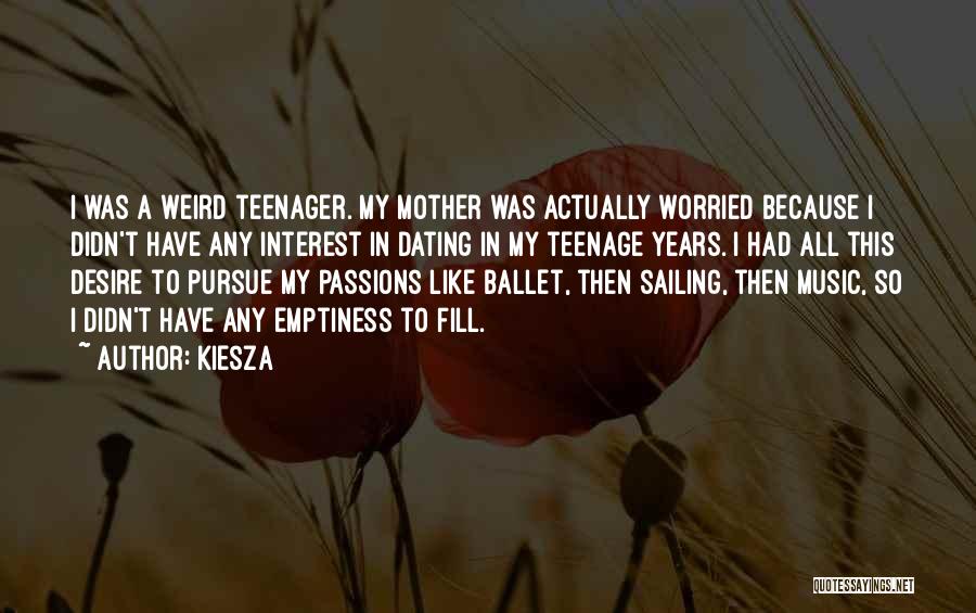 Worried Mother Quotes By Kiesza