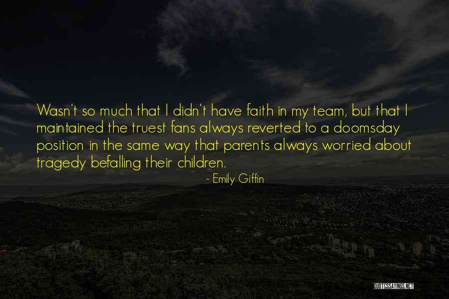 Worried Parents Quotes By Emily Giffin