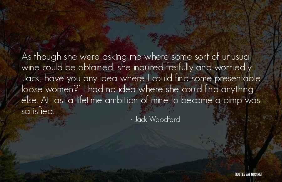 Worriedly Quotes By Jack Woodford Worriedly Quotes By Jack Woodford