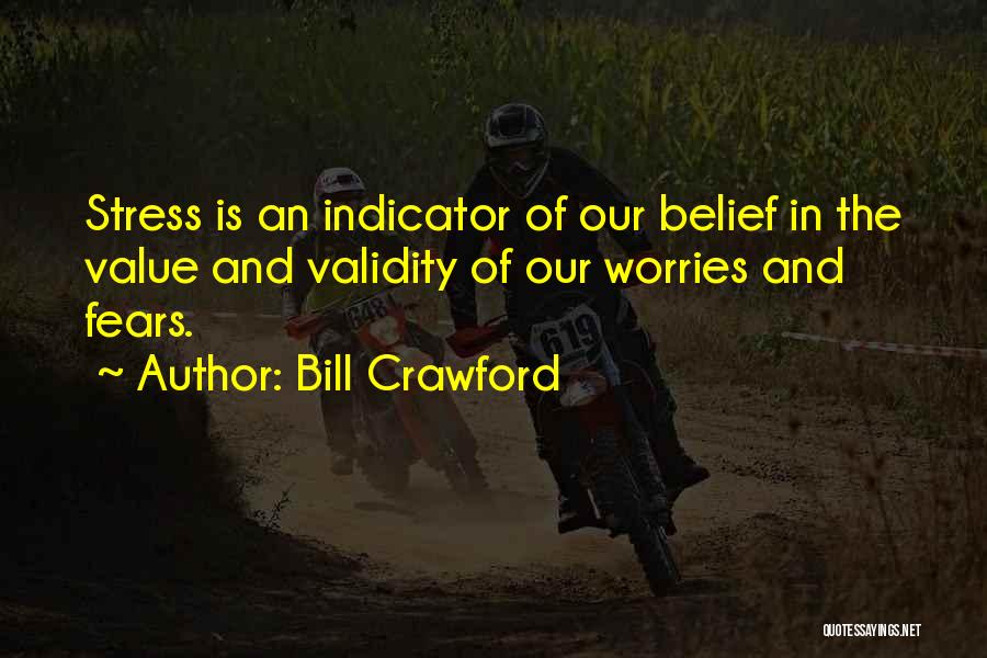 Worries And Fears Quotes By Bill Crawford