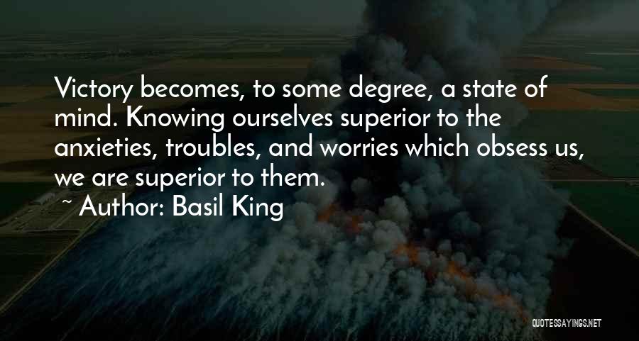 Worries Anxieties Quotes By Basil King