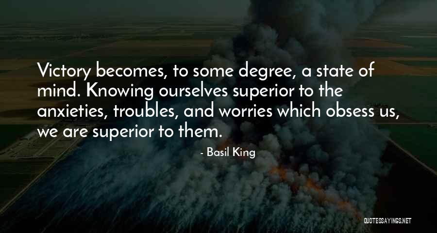 Worries Anxieties Quotes By Basil King