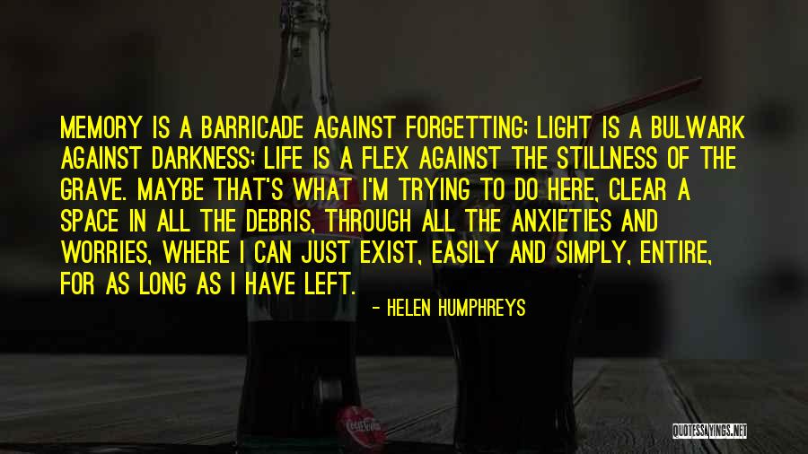 Worries Anxieties Quotes By Helen Humphreys