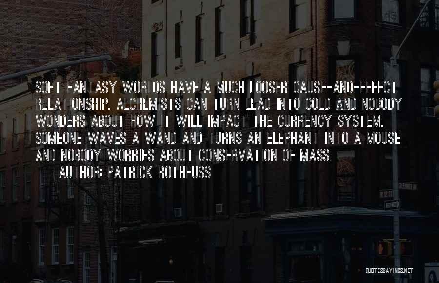 Worries In A Relationship Quotes By Patrick Rothfuss