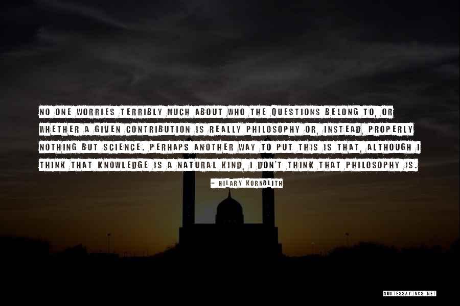 Worry About Nothing Quotes By Hilary Kornblith Worry About Nothing Quotes By Hilary Kornblith