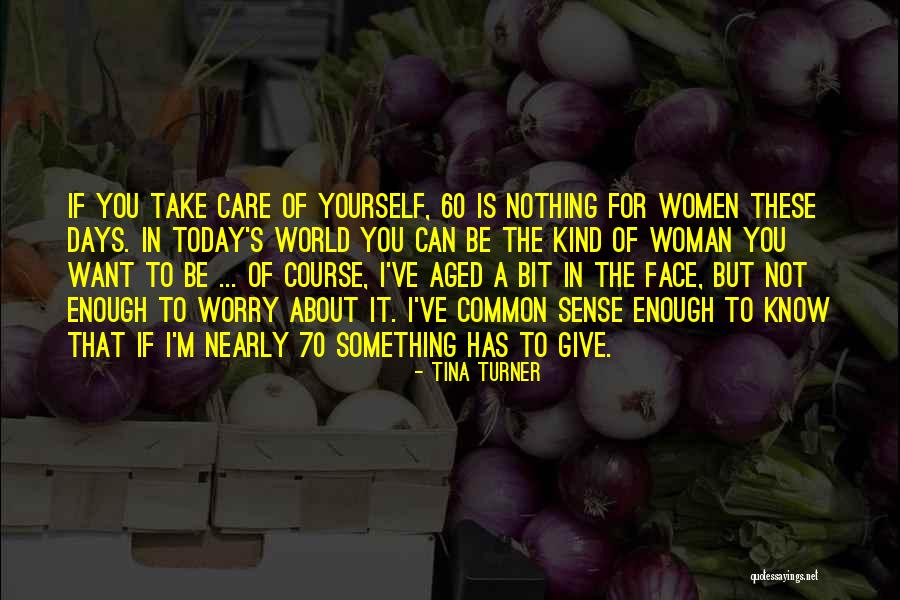 Worry About Nothing Quotes By Tina Turner Worry About Nothing Quotes By Tina Turner