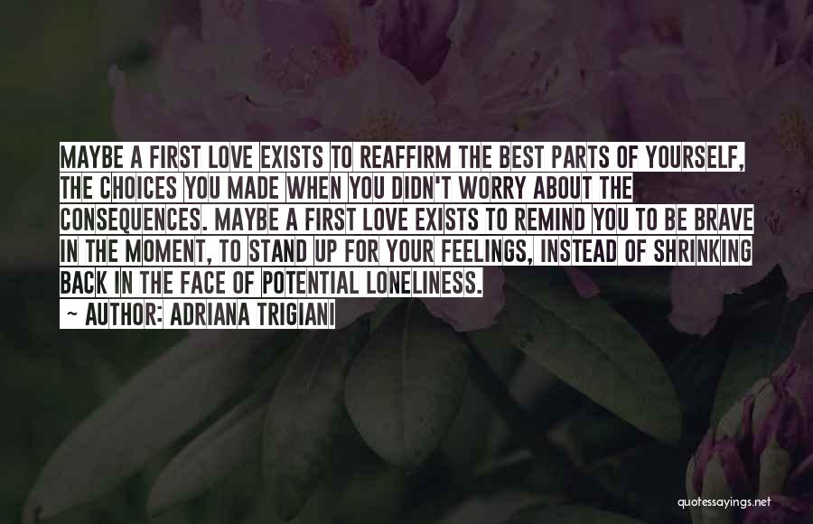Worry About Someone You Love Quotes By Adriana Trigiani