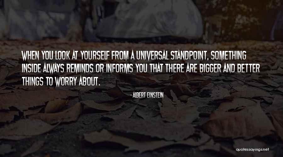 Worry About Yourself Quotes By Albert Einstein Worry About Yourself Quotes By Albert Einstein
