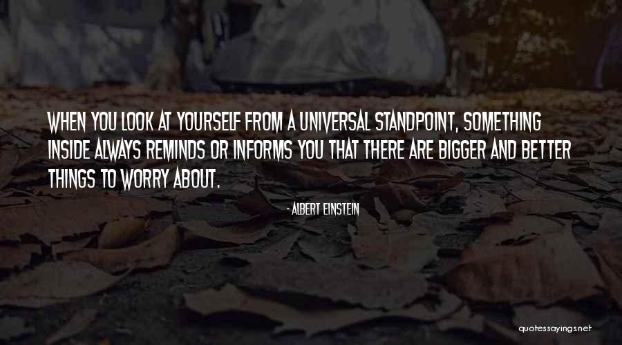 Worry About Yourself Quotes By Albert Einstein