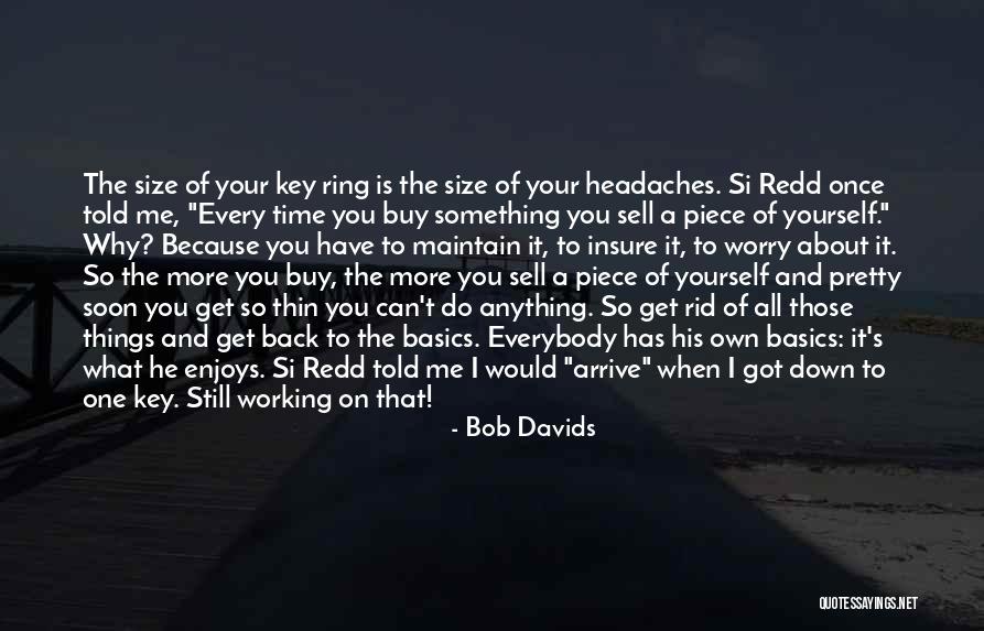 Worry About Yourself Quotes By Bob Davids Worry About Yourself Quotes By Bob Davids