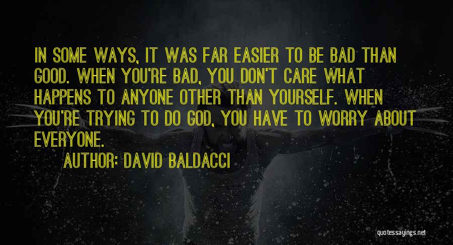 Worry About Yourself Quotes By David Baldacci