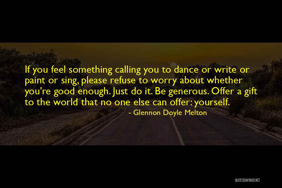 Worry About Yourself Quotes By Glennon Doyle Melton