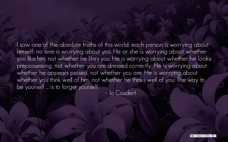 Worry About Yourself Quotes By Jo Coudert Worry About Yourself Quotes By Jo Coudert