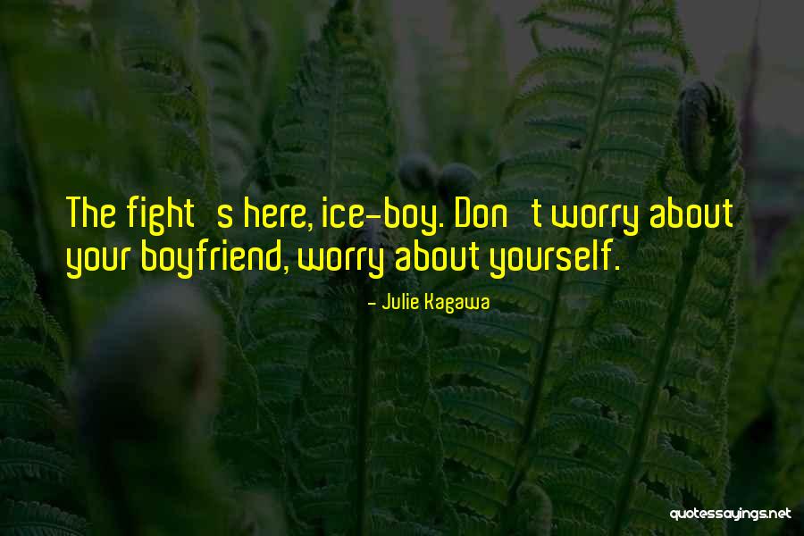 Worry About Yourself Quotes By Julie Kagawa