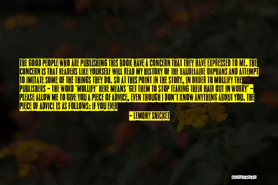 Worry About Yourself Quotes By Lemony Snicket Worry About Yourself Quotes By Lemony Snicket