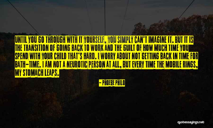 Worry About Yourself Quotes By Phoebe Philo Worry About Yourself Quotes By Phoebe Philo