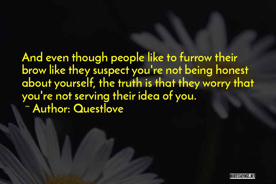 Worry About Yourself Quotes By Questlove