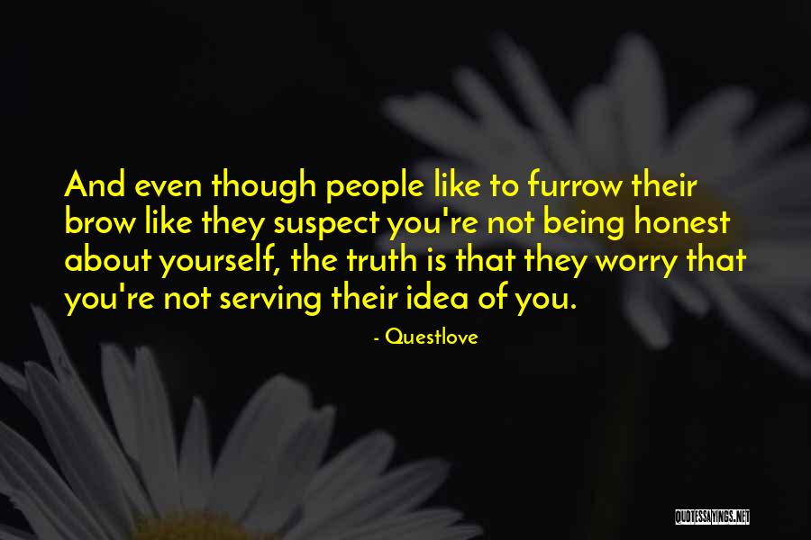 Worry About Yourself Quotes By Questlove