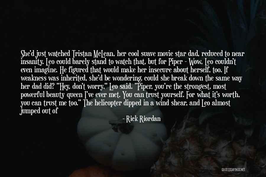 Worry About Yourself Quotes By Rick Riordan