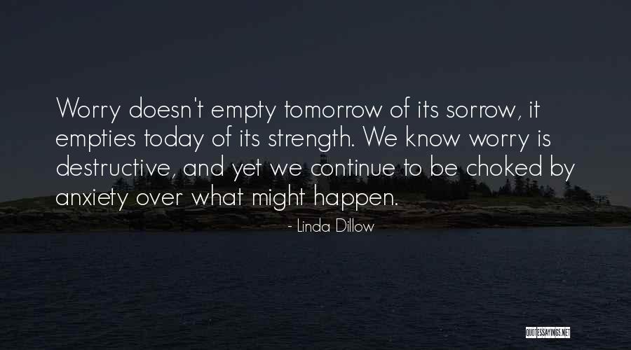 Worry And Anxiety Quotes By Linda Dillow Worry And Anxiety Quotes By Linda Dillow
