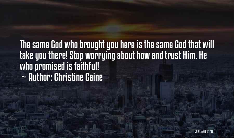 Worry And God Quotes By Christine Caine