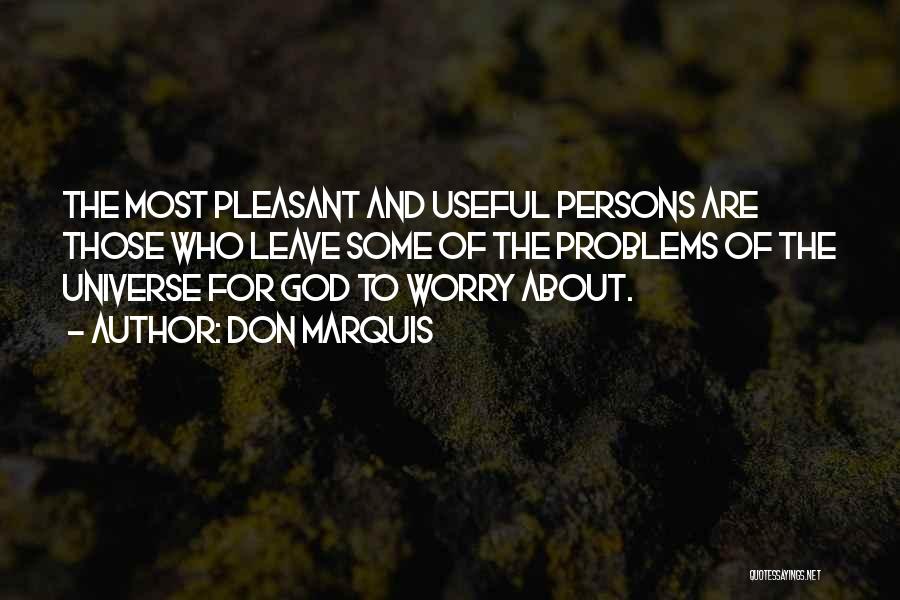 Worry And God Quotes By Don Marquis