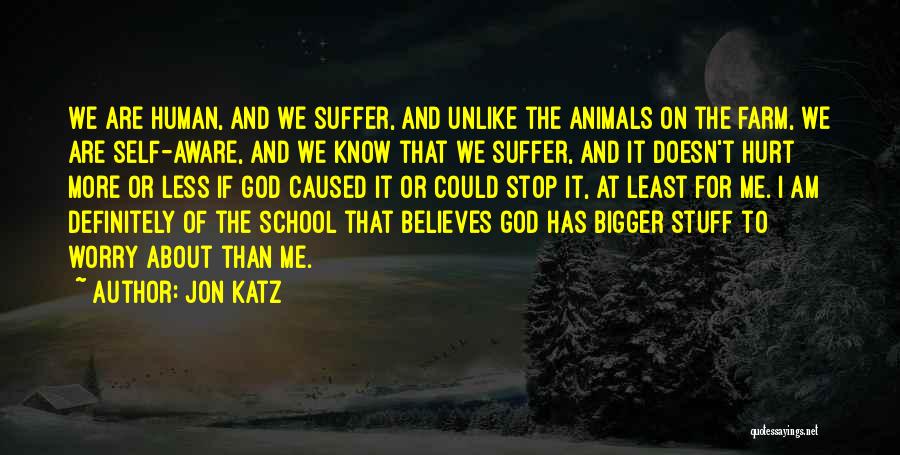 Worry And God Quotes By Jon Katz