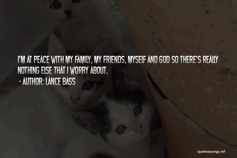 Worry And God Quotes By Lance Bass