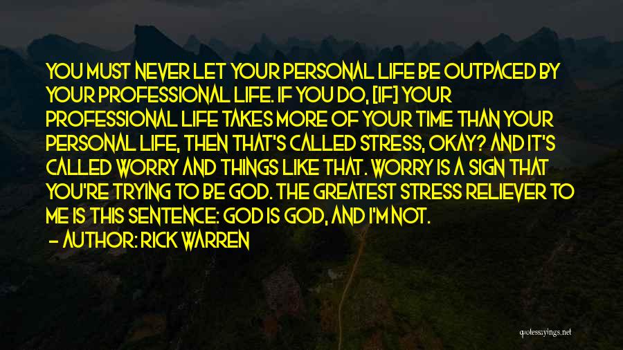 Worry And God Quotes By Rick Warren