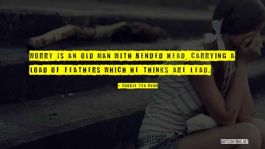 Worry Corrie Ten Boom Quotes By Corrie Ten Boom Worry Corrie Ten Boom Quotes By Corrie Ten Boom